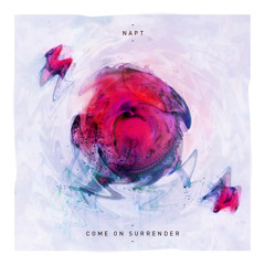 NAPT - Come On Surrender (Original Mix) [Out Now]