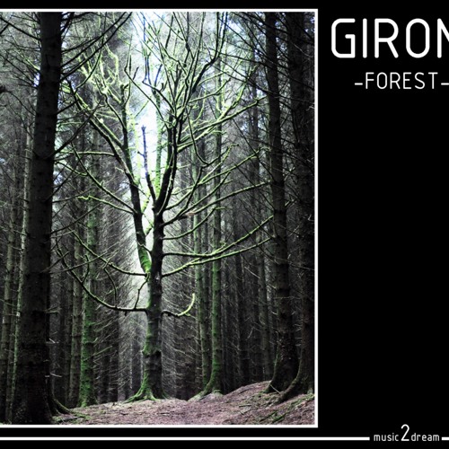 Giron - Forest 2014  -  Outside The Forest -