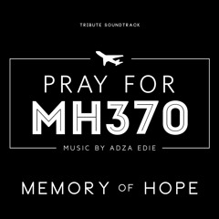 Adza Edie - Memories of Hope (Tribute to MH370)