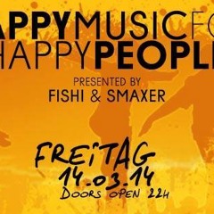 Happy Music for Happy People Smaxer & Fishi Edition