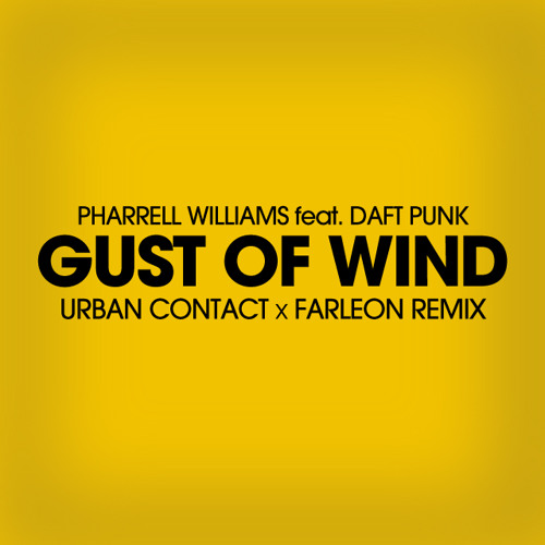 Pharrell Williams (feat. Daft Punk) - Gust Of Wind (Urban Contact x Farleon Remix)