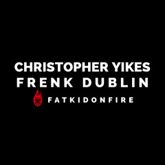 Christopher Yikes & Frenk Dublin - Slay Dem [FKOF Free Download]