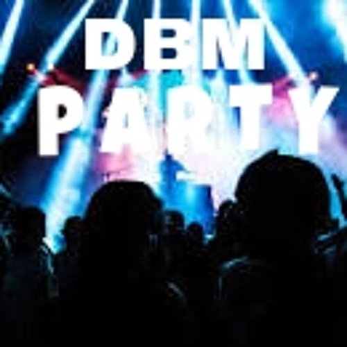 DBM X Party