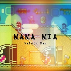 Mama Mia (Mario World)| Raisi K.