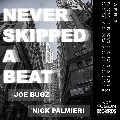 Joe Bugz ,Nick Palmieri - Never skipped a beat (original mix)