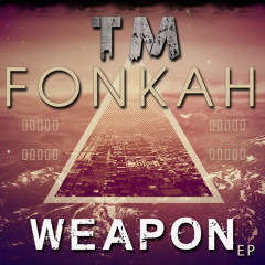 Fonkah & TM "Paper Chasin'" [Weapon EP]