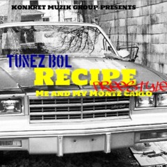 Tunez Bol - Recipe Freestyle (MONTE CARLO)