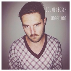 Bouwer Bosch - Oorgeloop