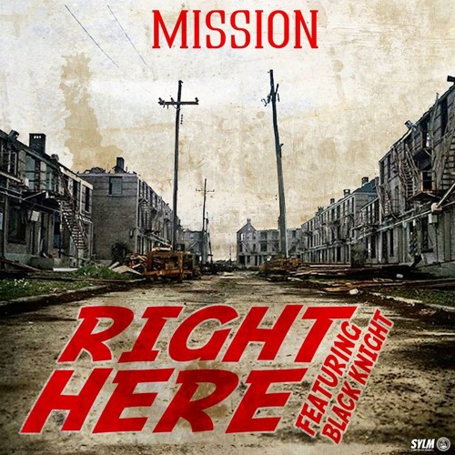 Right Here - Mission (feat. Black Knight)