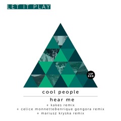 Cool People - Hear Me ( Kakes Remix)