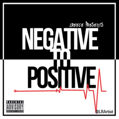 1. Negative To Positive [Intro](prod by Thovo beats)