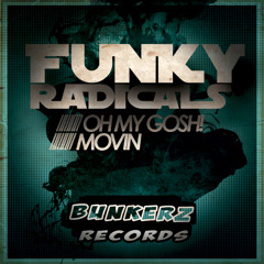 BunkerZ067  - -  Funky Radicals - Oh My Gosh!