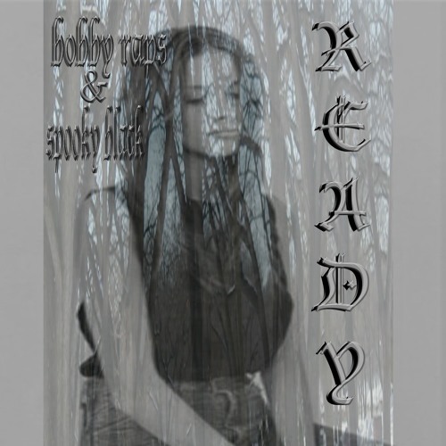 Ready ft. Bobby Raps (Prod. Bobby Raps)