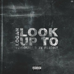 Look Up To (Prod. X Flight) #L10Mixed