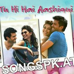 tu hi hai Aashiqui-Dishkiyaoon