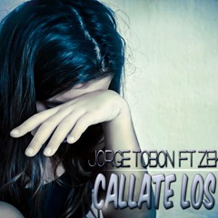 Callate los Ojos - Jorge Tobon Ft. Zektor One 2014