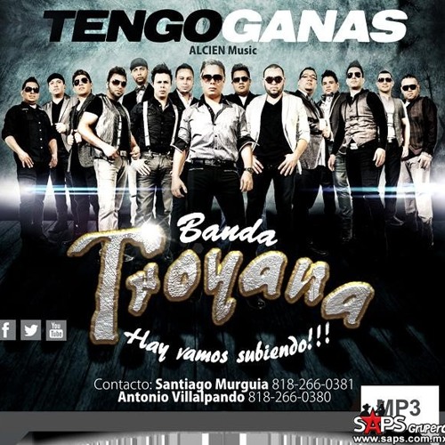 banda troyana tengo ganas de ser fiel banda troyana tengo ganas de ser fiel