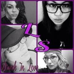 LS ~Drunk In Love (cover) Char, RoXi, Tish & T3SS at Lyrical Soul Smule Sing!