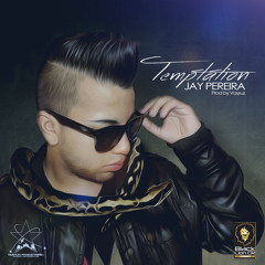 Jay Pereira - Temptation (Hustlin Prods & BlackLion CR)