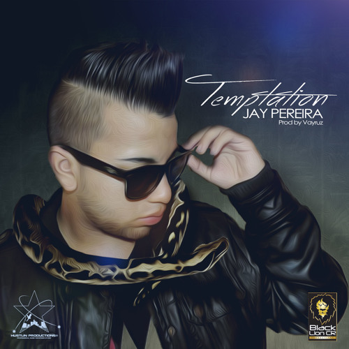 Jay Pereira - Temptation (Hustlin Prods & BlackLion CR)