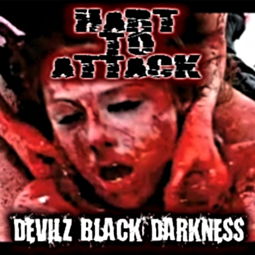 HART TO ATTACK - DEVILZ BLACK DARKNESS (BEAT by DJ DRUCIFER)