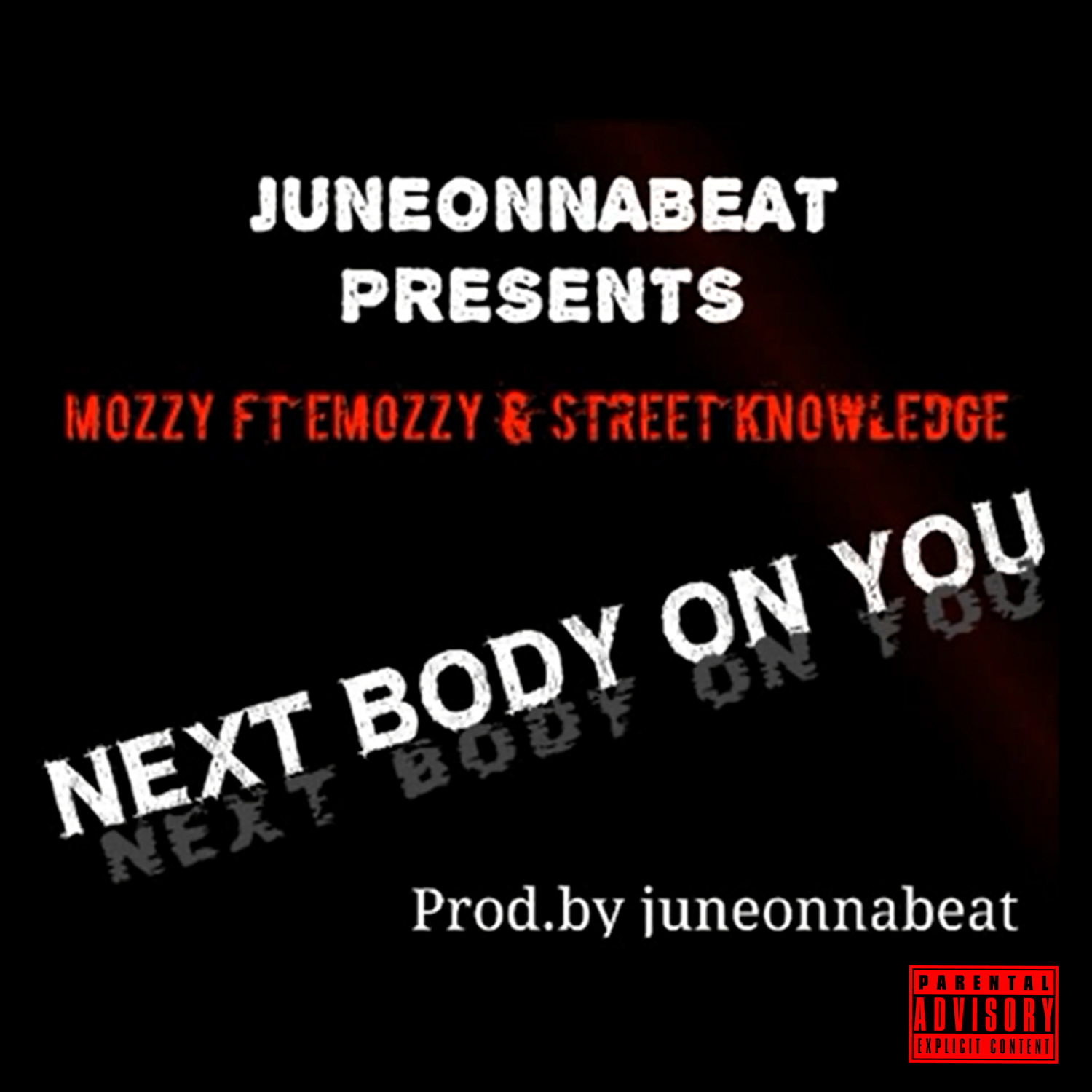 Mozzy x E-Mozzy x Street Knowledge - Next Body On You (Produced by JuneOnNaBeat) [Thizzler.com]