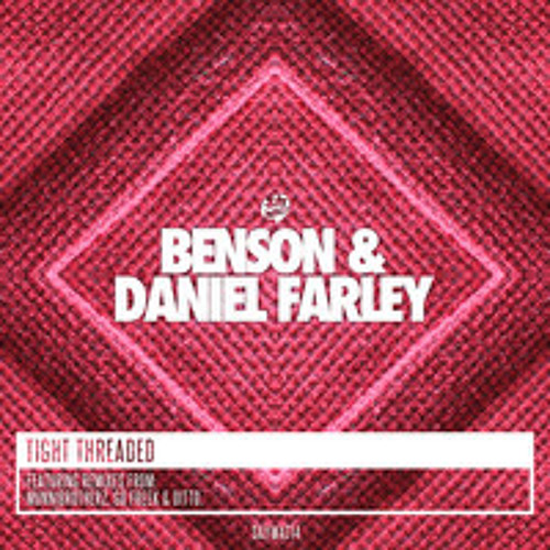 Benson & Daniel Farley - Tight Threaded (Go Freek remix)