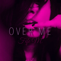 Over Me