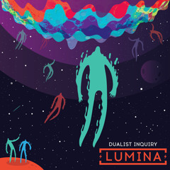 DUALIST INQUIRY - LUMINA(OUT NOW)