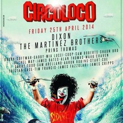 Circo Loco w/ Dixon & Martinez Bros. Promo Mix by Shaunbro