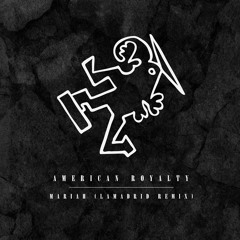 American Royalty - Mariah (Lamadrid Remix)