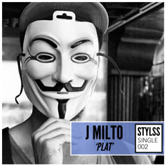 STYLSS Single 002: J Milto - Plat