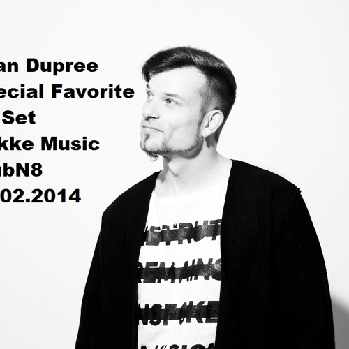 Ryan Dupree "Special Favorite Track Selection" @ Hakke Music KlubN8 22.02.2014