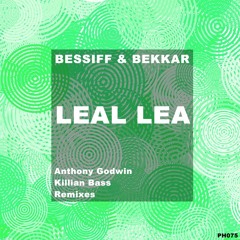 Bessiff & Bekkar -Lea Lea ( Original Mix ) [Cut Vrs ] Out On Phantom record