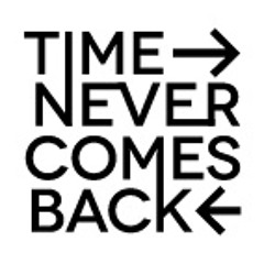 Time Never Comes Back Vol1