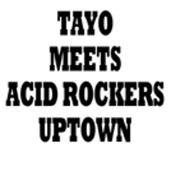 Wicked Dub Tayo Meets AcidRockers Uptown