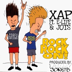 XAP - Rock Rock On ft. E-Life & JOTS