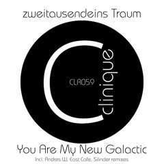 [CLR059] - zweitausendeins Traum - You Are My New Galactic EP