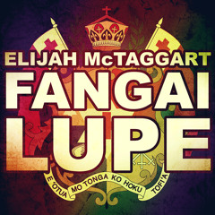 Fangai Lupe  - Elijah McTaggart Cover