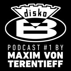Disko B Classics selected and mixed by Maxim von Terentieff