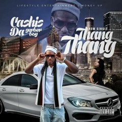 Cashis da Gerber Boy-THANG THANG