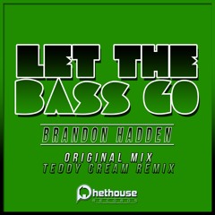 Brandon Hadden - Let The Bass Go (Original Mix)