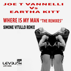 Joe T Vannelli vs Eartha Kitt "Where Is My Man" (Simone Vitullo Remix)