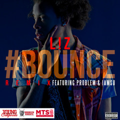 L ! Z - BOUNCE Featuring IAMSU & PROBLEM