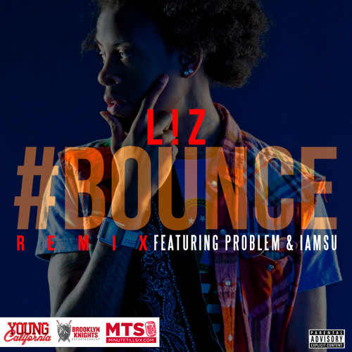 L ! Z - BOUNCE Featuring IAMSU & PROBLEM