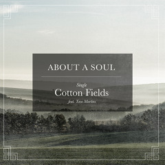Cotton Fields Feat. Teco Martins