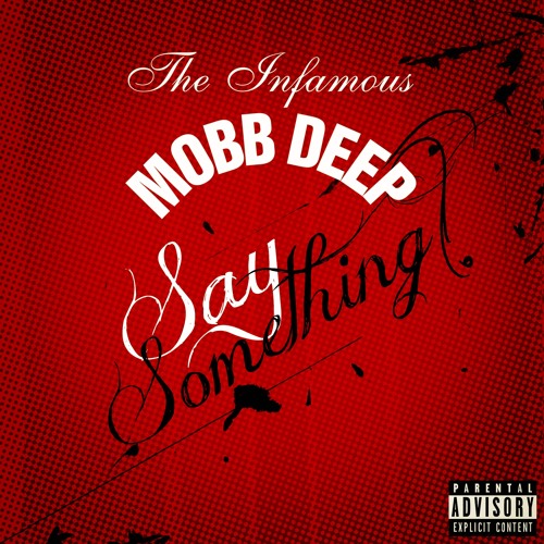 Mobb Deep's 'Say Something' by VICE Media