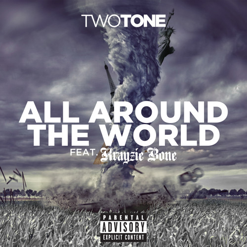 Two Tone feat Krayzie Bone -All Around The World (prod by Ramillion)