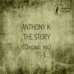 Anthony K. - The Story (Original mix) [teaser]