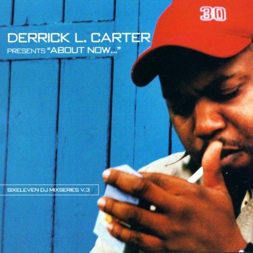 083 - Derrick Carter presents 'About Now' (2002) recommended by Allie Williams